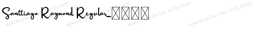 Santtiago Raymond Regular字体转换